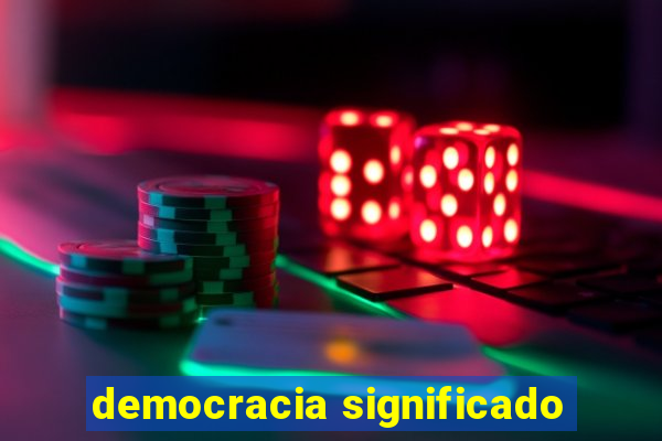 democracia significado